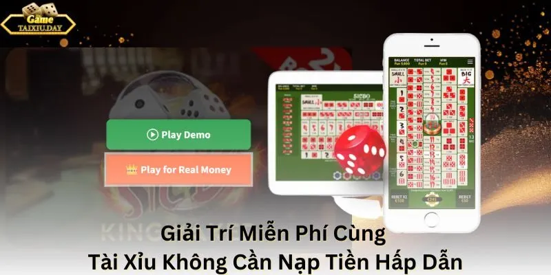Giải Trí Miễn Phí Cùng Tài Xỉu Không Cần Nạp Tiền Hấp Dẫn