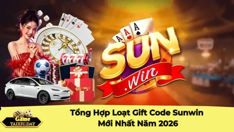 Tổng Hợp Loạt Gift Code Sunwin Mới Nhất Năm 2026
